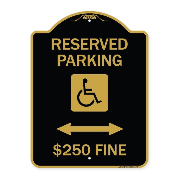 Signmission Reserved Parking $250 Fine W/ Updated & Bi-Directional Arrow Alum Sign, 18" x 24", BG-1824-23163 A-DES-BG-1824-23163 - main